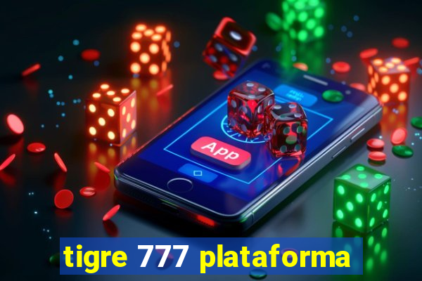 tigre 777 plataforma